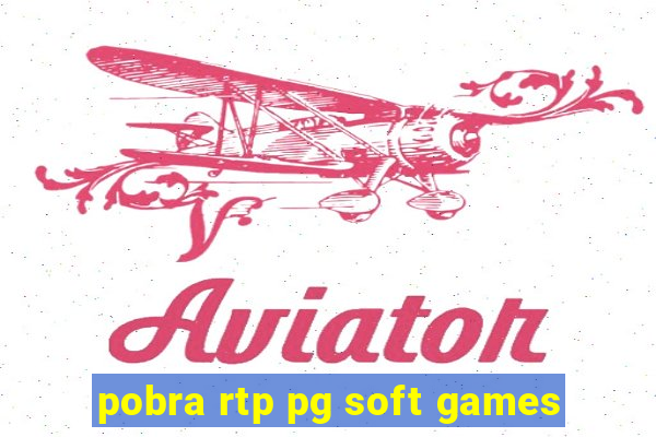 pobra rtp pg soft games